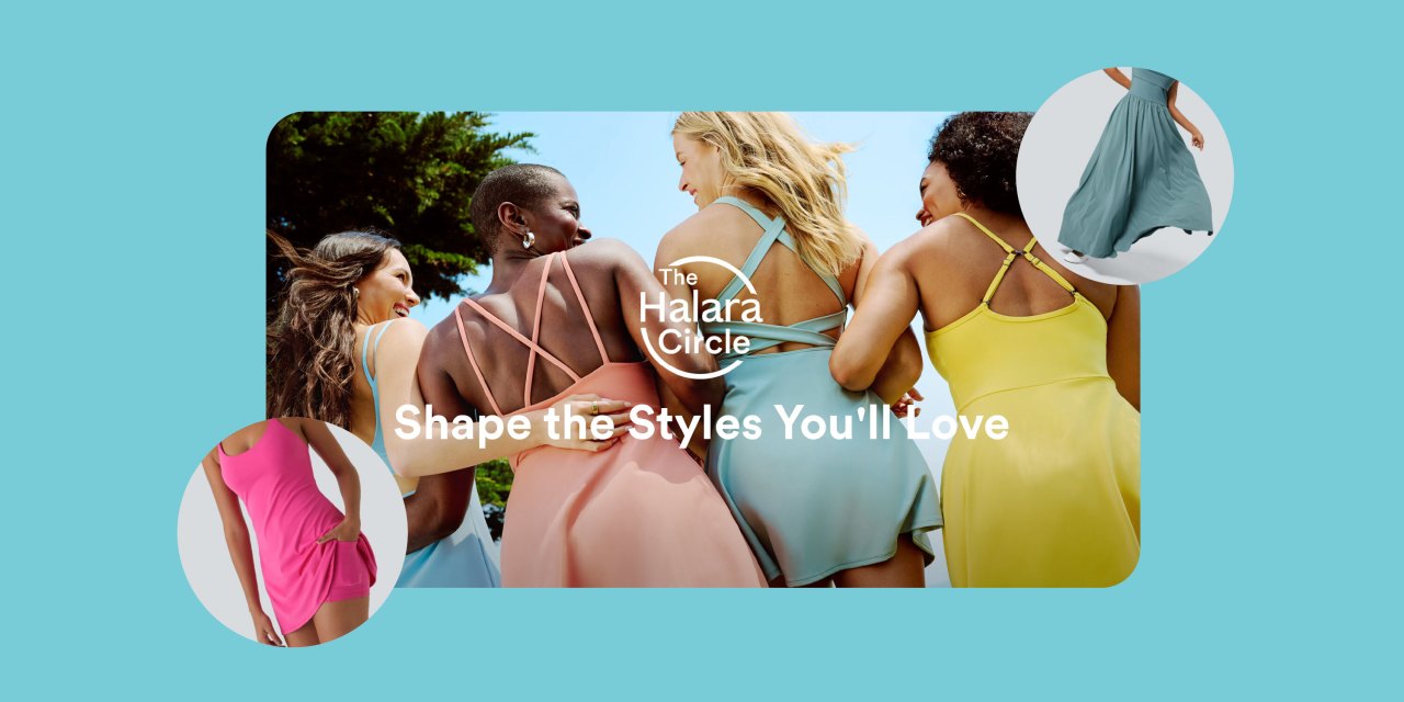 Women in Halara athleisure with text overlay that reads "The Halara Circle. Shape the Styles You'll Love."